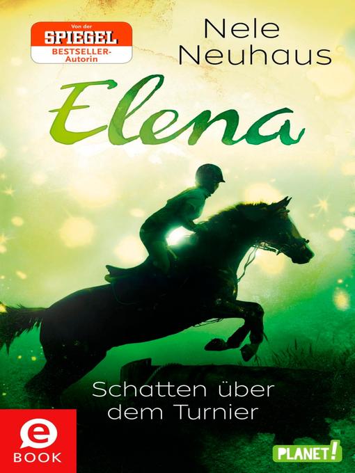 Title details for Elena – Ein Leben für Pferde 3 by Nele Neuhaus - Available